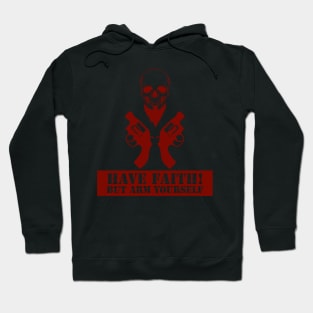 Have faith! But fight Hoodie